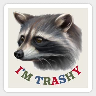 I'm Trashy --- Trash Panda Lover Design Magnet